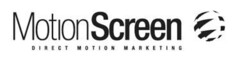 MotionScreen DIRECT MOTION MARKETING