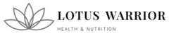 LOTUS WARRIOR HEALTH & NUTRITION