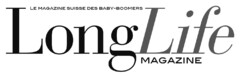 LongLife MAGAZINE LE MAGAZINE SUISSE DES BABY-BOOMERS