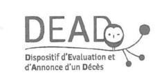 DEAD Dispositif d'Evaluation et d'Annonce d'un Décès