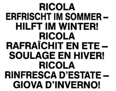 RICOLA ERFRISCHT IM SOMMER - HILFT IM WINTER. RICOLA RAFRAîCHIT EN ETE - SOULAGE EN HIVER. RICOLA RINFRESCA D'ESTATE - GIOVA D'INVERNO.