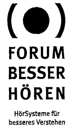 FORUM BESSER HÖREN HörSysteme für besseres Verstehen