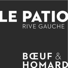LE PATIO RIVE GAUCHE BOEUF & HOMARD