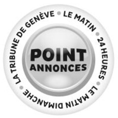 POINT ANNONCES LA TRIBUNE DE GENÈVE LE MATIN 24 HEURES LE MATIN DIMANCHE