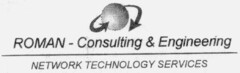 ROMAN-Consulting & Engineering NETWORK TECHNOLOGY SERVICES