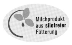 Milchprodukt aus silofreier Fütterung