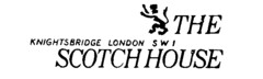 THE SCOTCH HOUSE KNIGHTSBRIDGE LONDON S W 1