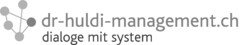 dr-huldi-management.ch dialoge mit system