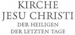 KIRCHE JESU CHRISTI DER HEILIGEN DER LETZTEN TAGE