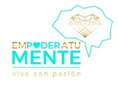 EMPODERATU MENTE vive con pasión