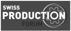 Swiss Production Forum