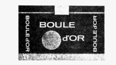 BOULE d'OR BOULE d'OR BOULE d'OR CIGARETTES