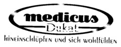 medicus Dukat HiNEiNSCHLüPFEN UND SiCH WOHLFüHLEN