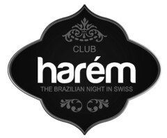 CLUB harém THE BRAZILIAN NIGHT IN SWISS