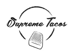 Supreme Tacos