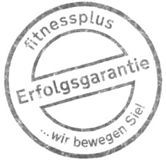 fitnessplus Erfolgsgarantie ... wir bewegen Sie!