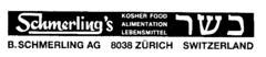 Schmerling's KOSHER FOOD ALIMENTATION LEBENSMITTEL B.SCHMERLING AG