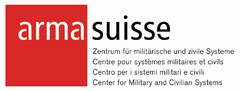arma suisse Zentrum für militärische und zivile Systeme Centre pour systèmes militaires et civils Centro per i sistemi militari e civili Center for Military and Civilian Systems