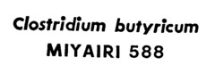 Clostridium butyricum MIYAIRI 588