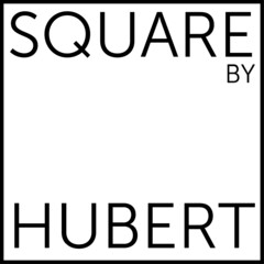 SQUARE BY HUBERT
