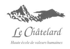 Le Châtelard Haute école de valeurs humaines