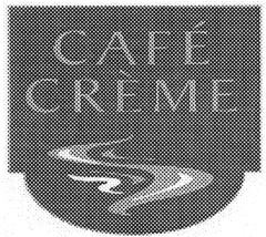 CAFÉ CRÈME