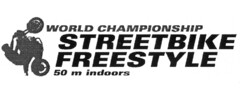 WORLD CHAMPIONSHIP STREETBIKE FREESTYLE 50 m indoors