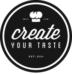 create YOUR TASTE EST. 2014