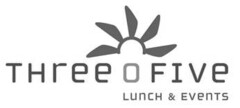 THree o FIVE LUNCH & EVENTS