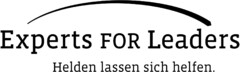 Experts FOR Leaders Helden lassen sich helfen.