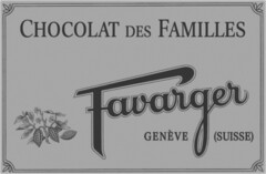 CHOCOLAT DES FAMILLES Favarger GENÈVE (SUISSE)