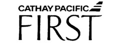 CATHAY PACIFIC FIRST