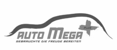 AUTO MEGA PLUS GEBRAUCHTE DIE FREUDE BEREITEN