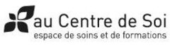 au Centre de Soi espace de soins et de formations