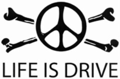 LIFE IS DRIVE