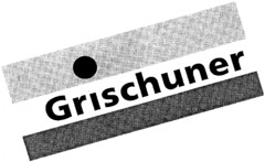 Grischuner