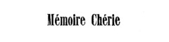 Mémoire Chérie