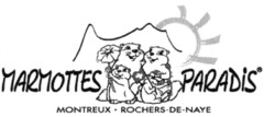 MARMOTTES PARADIS MONTREUX - ROCHERS-DE-NAYE