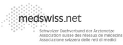 medswiss.net Schweizer Dachverband der Ärztenetze Association suisse des réseaux de médecins Associazione svizzera delle reti di medici