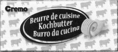 Cremo Beurre de cuisine Kochbutter Burro da cucina