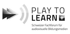 PLAY TO LEARN Schweizer Fachforum für audiovisuelle Bildungsmedien