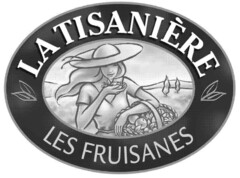 LA TISANIÈRE LES FRUISANES