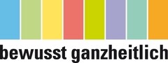 bewusst ganzheitlich