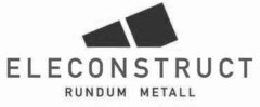 ELECONSTRUCT RUNDUM METALL