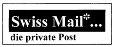Swiss Mail... die private Post