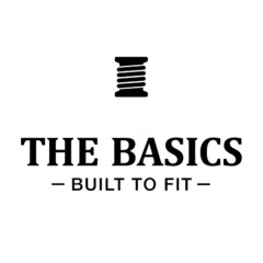 THE BASICS BUILT TO FIT