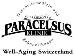 Lustmühle PARACELSUS KLINIK Ganzheitsmedizin und Zahnheilkunde Well-Aging Switzerland