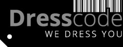 Dresscode WE DRESS YOU