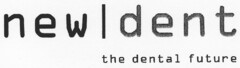 new I dent the dental future