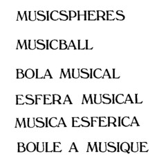 MUSICSPHERES MUSICBALL BOLA MUSICAL ESFERA MUSICAL MUSICA ESFERICA BOULE A MUSIQUE